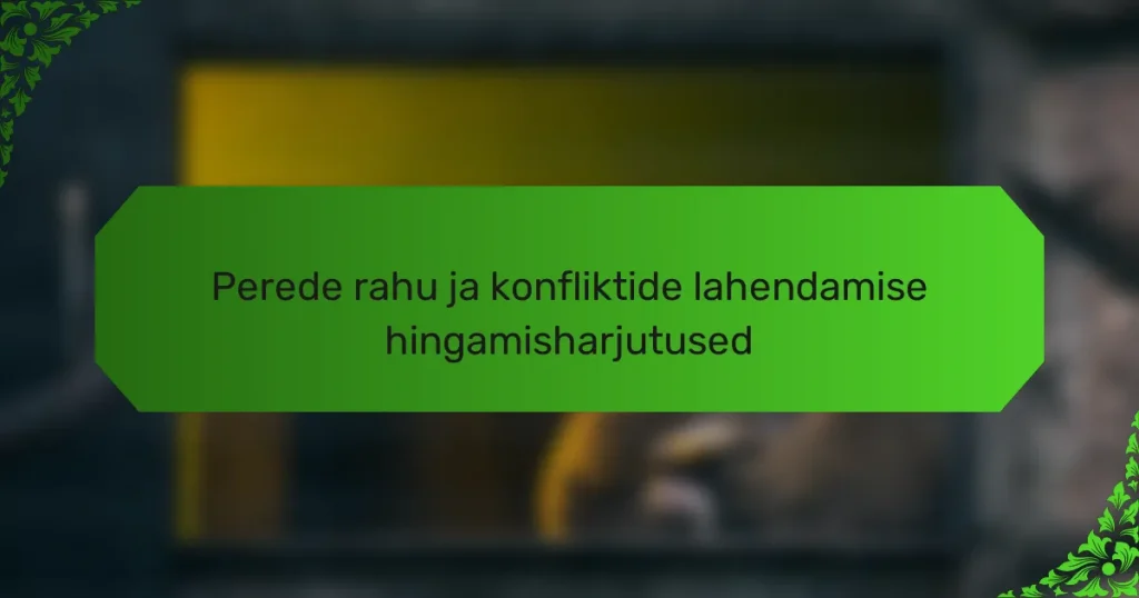 Perede rahu ja konfliktide lahendamise hingamisharjutused