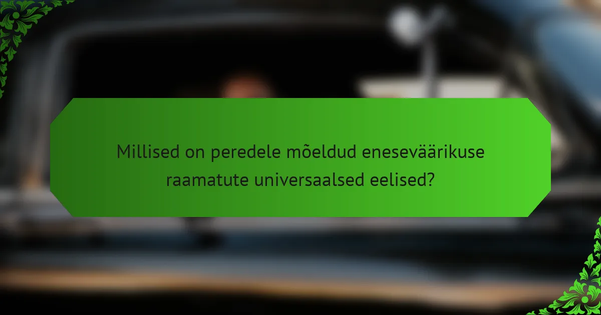 Millised on peredele mõeldud eneseväärikuse raamatute universaalsed eelised?
