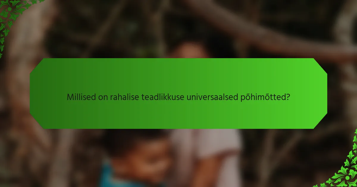 Millised on rahalise teadlikkuse universaalsed põhimõtted?